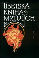 kniha Tibetská kniha mrtvých bardo thödol : vysvobození v bardu skrze naslouchání, Vyšehrad 2004