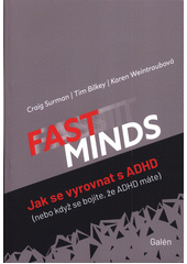 kniha Fast minds jak se vyrovnat s ADHD (nebo když se bojíte, že ADHD máte), Galén 2019