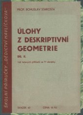 kniha Úlohy z deskriptivní geometrie. Díl II, - 168 řešených příkladů se 77 obrázky, Dědictví Havlíčkovo 1932