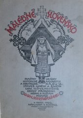 kniha Malebné Slovensko památky historické a stavitelské, ukázky rázovitých krojů, staveb, umění a života lidu slovenského, krásy přírodní, B. Kočí 1920