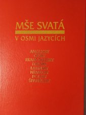 kniha Mše svatá v osmi jazycích anglicky, česky, francouzsky, italsky, latinsky, německy, polsky, španělsky, Karmelitánské nakladatelství 1999