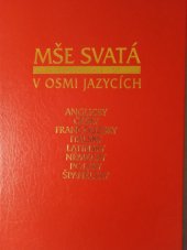 kniha Mše svatá v osmi jazycích anglicky, česky, francouzsky, italsky, latinsky, německy, polsky, španělsky, Karmelitánské nakladatelství 1999