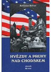 kniha Hvězdy a pruhy nad Chodskem sborník, RB Print 2010