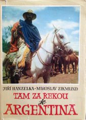 kniha Tam za řekou je Argentina, Nakladatelství politické literatury 1963