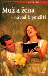 kniha Muž a žena - návod k použití, Portál 2004