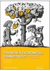 kniha Finanční a ekonomická gramotnost pro základní školy a víceletá gymnázia výchova k občanství : stát a hospodářství, Scientia 2008