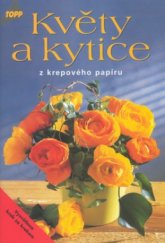 kniha Květy a kytice z krepového papíru, Anagram 2002