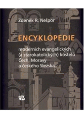 kniha Encyklopedie moderních evangelických (a starokatolických) kostelů Čech, Moravy a českého Slezska, Kalich 2009
