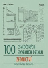 kniha 100 osvědčených stavebních detailů zednictví, Grada 2011