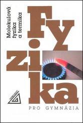 kniha Fyzika pro gymnazia molekulová fyzika a termika, Prometheus 1996