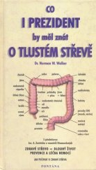 kniha Co i prezident by měl znát o tlustém střevě zdravé tlusté střevo = dlouhý život, Fontána 1998