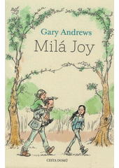 kniha Milá Joy, Cesta domů 2022