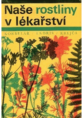 kniha Naše rostliny v lékařství, Avicenum 1970