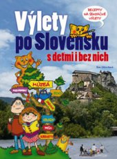 kniha Výlety po Slovensku s deťmi i bez nich, CPress 2010