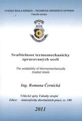 kniha Svařitelnost termomechanicky zpracovaných ocelí autoreferát disertační práce, Vysoká škola báňská - Technická univerzita Ostrava 2011