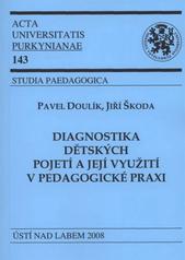 kniha Diagnostika dětských pojetí a její využití v pedagogické praxi, Univerzita Jana Evangelisty Purkyně Ústí nad Labem 2008