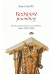 kniha Vatikánské promluvy nedělní zamyšlení s Tomášem Špidlíkem : cyklus C (2009-2010), Refugium Velehrad-Roma 2009