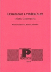 kniha Lexikologie a tvoření slov cvičení z českého jazyka, Univerzita Palackého, Pedagogická fakulta 2002