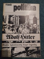 kniha Adolf Hitler studie vyvolencovy krycí legendy (poznámky k životopisné legendě), Týdeník Politika 