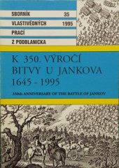 kniha K 350. výročí bitvy u Jankova 1645-1995 = 350th anniversary of the battle of Jankov, Muzeum okresu Benešov 1995