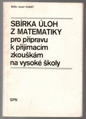 kniha Sbírka úloh z matematiky pro přípravu k přijímacím zkouškám na vysoké školy, SPN 1986