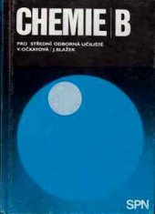 kniha Chemie B pro 1. ročník středních odborných učilišť, SPN 1985