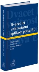 kniha Dvacet let vnitrostátní aplikace práva EU, C.H.Beck 2024