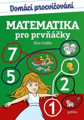 kniha Domácí procvičování - matematika pro prvňáčky, Edika 2024