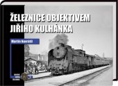 kniha Železnice objektivem Jiřího Kulhánka, Corona 2022