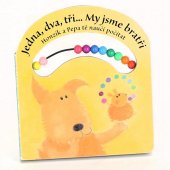 kniha Jedna, dva, tři-- my jsme bratři : Honzík a Pepa tě naučí počítat, Slovart 2005