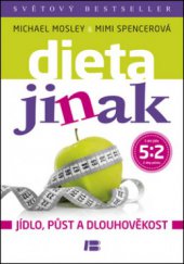 kniha Dieta jinak Jídlo, půst a dlouhověkost, Beta-Dobrovský 2013