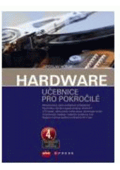 kniha Hardware učebnice pro pokročilé, CPress 2007