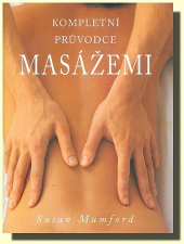 kniha Kompletní průvodce masážemi, Rebo 2001