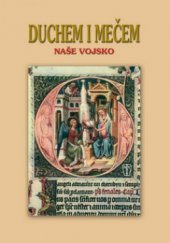 kniha Duchem i mečem, Naše vojsko 2008