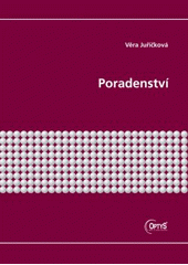 kniha Poradenství [studijní text pro kombinované studium Veřejná správa a regionální politika], Optys 2008