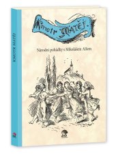 kniha Kmotr Matěj Národní pohádky s Mikolášem Alšem, JaS 2024