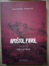 kniha Apoštol Pavol - jeho príbeh, Dominikáni Zvolen 2016