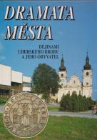 kniha Dramata města dějinami Uherského Brodu a jeho obyvatel, Městský úřad ve spolupráci s Vars 1991