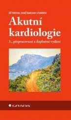 kniha Akutní kardiologie, Grada 2021