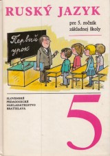 kniha Ruský jazyk pro 5. ročník základní školy, SPN 1982