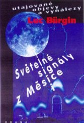 kniha Světelné signály z Měsíce utajované objevy a vynálezy, Brána 1998