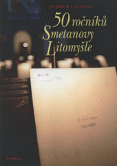 kniha 50 ročníků Smetanovy Litomyšle, Paseka 2008