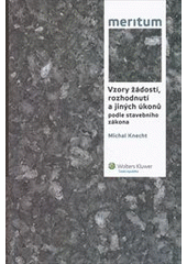 kniha Vzory žádostí, rozhodnutí a jiných úkonů podle stavebního zákona, Wolters Kluwer 2012