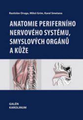 kniha Anatomie periferního nervového systému smyslových orgánů a kůže, Galén 2013