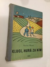kniha Kluci, hurá za ním!, Práce 1946