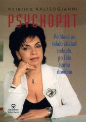kniha Psychopat po hlavě mi nikdo skákat nebude, po těle komu dovolím, Andrej Šťastný 2003