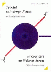 kniha Setkání na Welwyn Street 11 britských básnířek = Encounters on Welwyn Street : 11 British woman poets, Votobia 1996