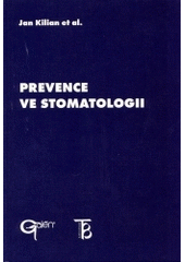 kniha Prevence ve stomatologii, Galén 1999