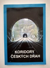 kniha Koridory Českých drah Železniční koridory Českých drah, KPS CONSULT 2000