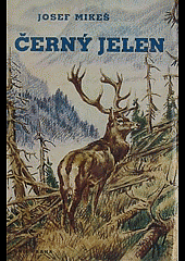 kniha Černý jelen (román bučiny), Česká grafická Unie 1942